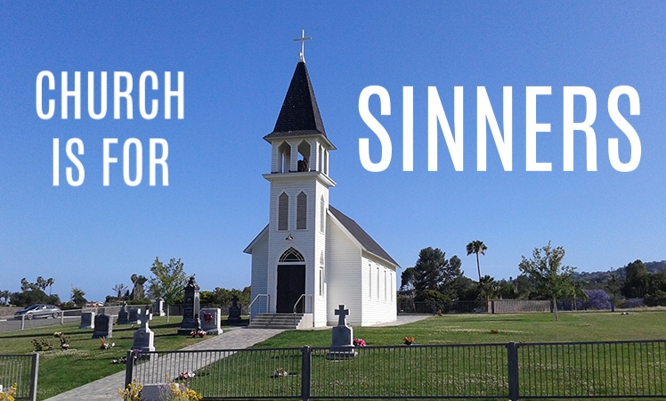 Church is for sinners